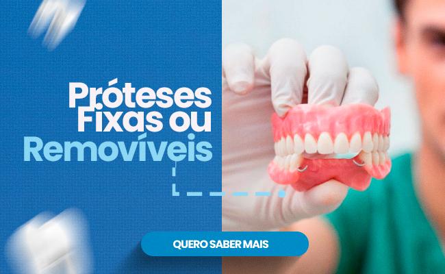 Próteses Fixas e Removíveis